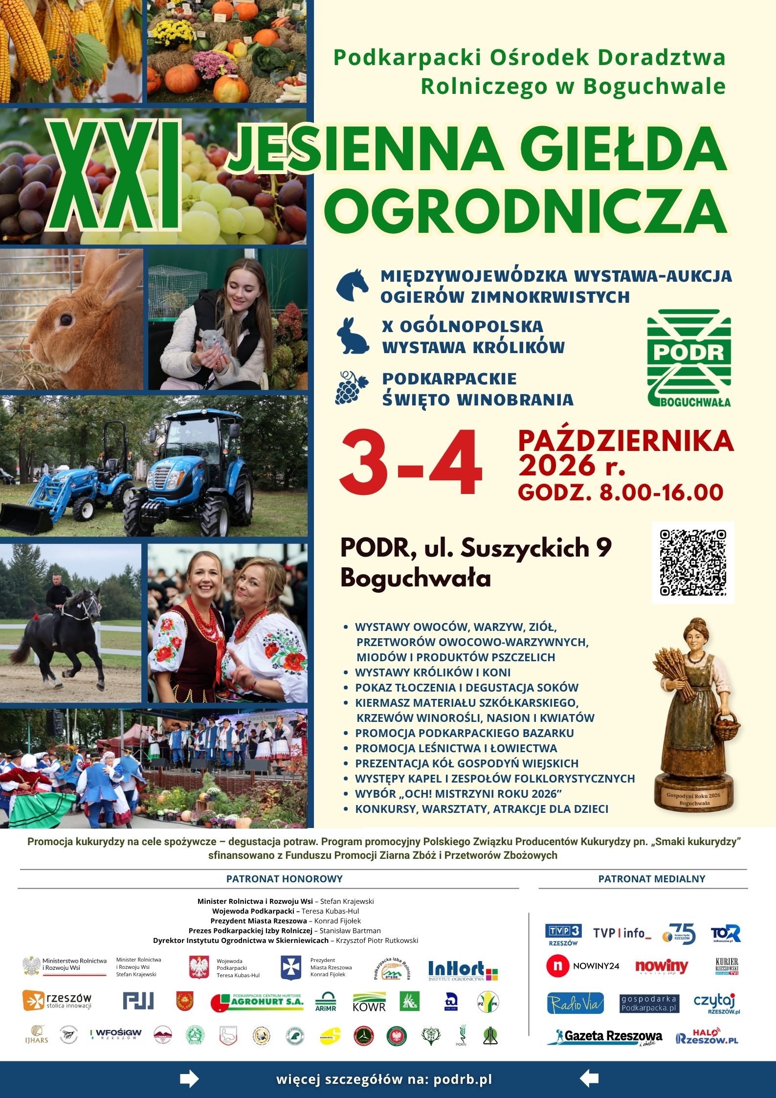 Plakat promujący XXI Jesienną Giełdę Ogrodniczą organizowaną przez Podkarpacki Ośrodek Doradztwa Rolniczego w&nbsp;Boguchwale. Wydarzenie odbędzie się 3&ndash;4 października 2026 r. w&nbsp;godz. 8:00&ndash;16:00 przy ul. Suszyckich 9 w&nbsp;Boguchwale. Na plakacie przedstawiono zdjęcia płod&oacute;w rolnych, warzyw, owoc&oacute;w, zwierząt, maszyn rolniczych oraz&nbsp;występ&oacute;w folklorystycznych. W programie m.in. wystawy i&nbsp;aukcje ogier&oacute;w zimnokrwistych oraz&nbsp;kr&oacute;lik&oacute;w, Podkarpackie Święto Winobrania, wystawy produkt&oacute;w rolniczych, kiermasze, degustacje, promocja leśnictwa i&nbsp;łowiectwa, prezentacje k&oacute;ł gospodyń wiejskich, występy zespoł&oacute;w folklorystycznych, konkursy i&nbsp;atrakcje dla dzieci. Na dole podano adres strony internetowej podrb.pl
